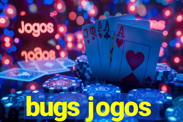 bugs jogos