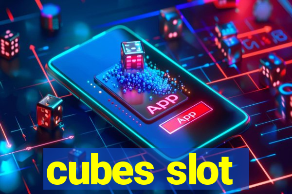 cubes slot