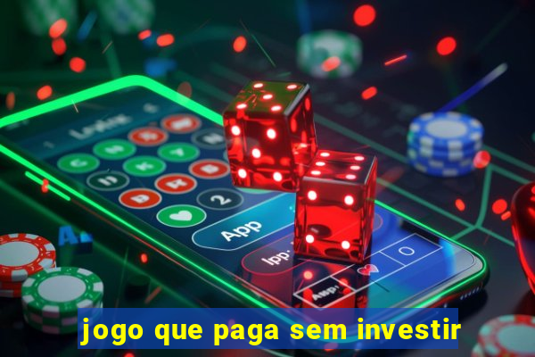 jogo que paga sem investir