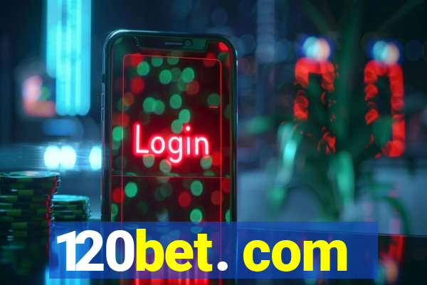 120bet. com