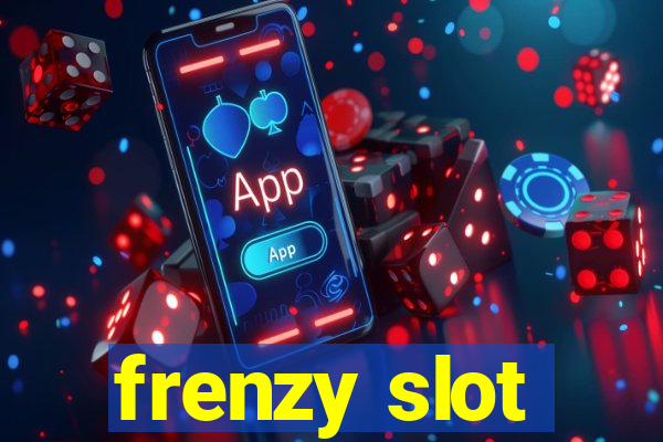 frenzy slot