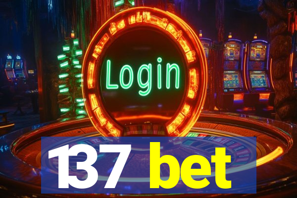 137 bet