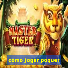 como jogar poquer