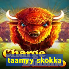 taamyy skokka