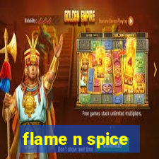 flame n spice