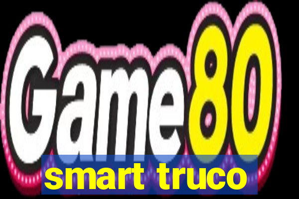 smart truco