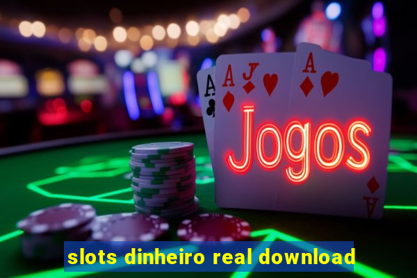 slots dinheiro real download