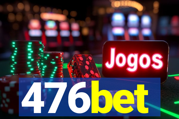 476bet