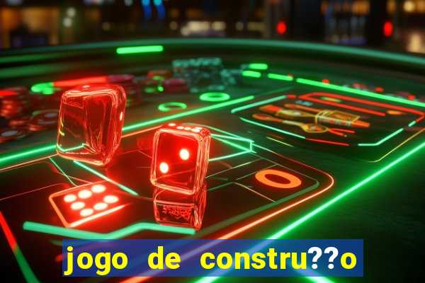 jogo de constru??o de cidade