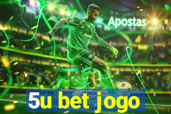 5u bet jogo