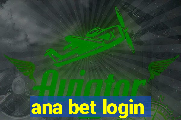 ana bet login