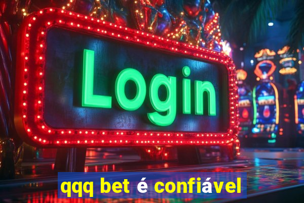 qqq bet é confiável