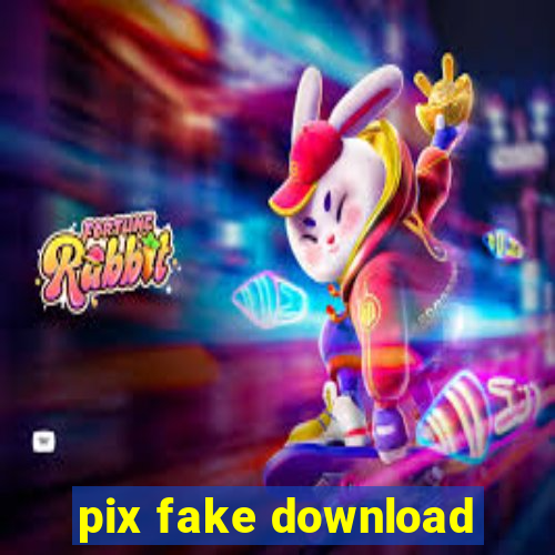 pix fake download