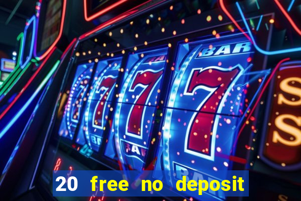 20 free no deposit casino uk 2018