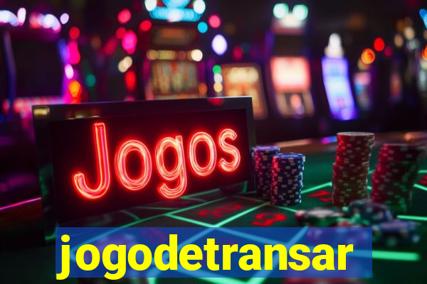 jogodetransar