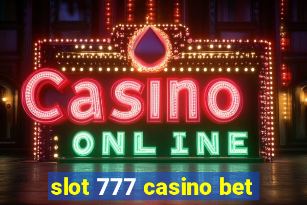 slot 777 casino bet