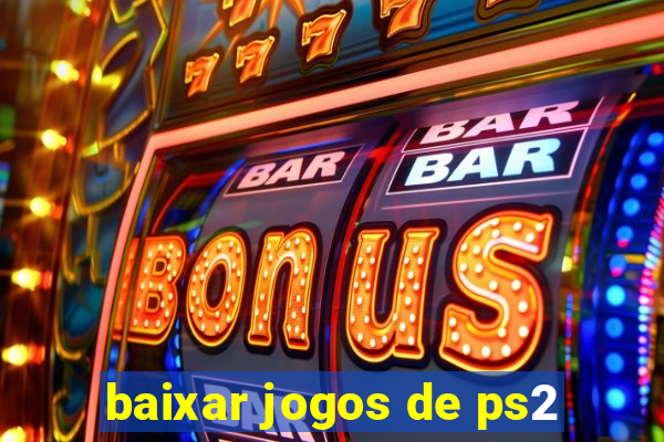 baixar jogos de ps2