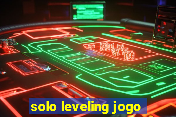 solo leveling jogo