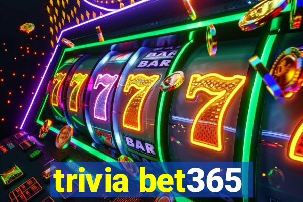 trivia bet365