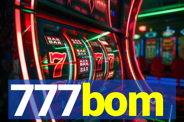 777bom