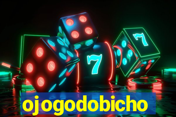 ojogodobicho