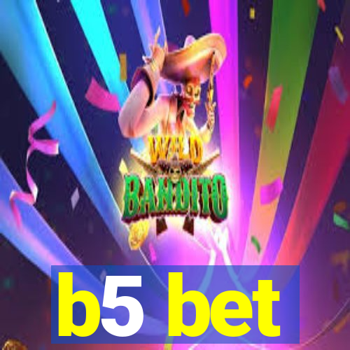 b5 bet