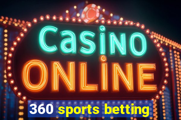 360 sports betting