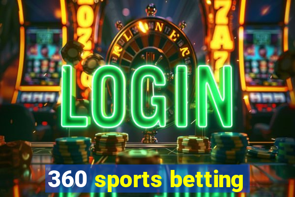 360 sports betting