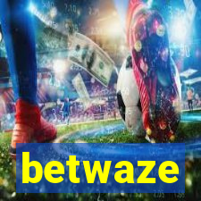 betwaze