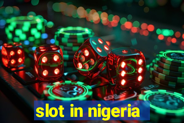 slot in nigeria