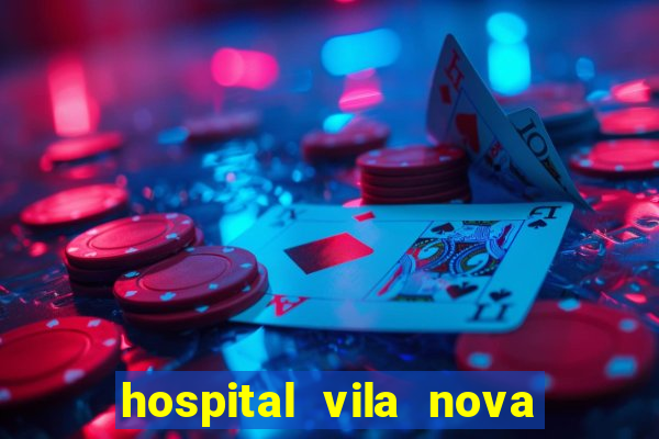 hospital vila nova star trabalhe conosco