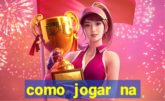 como jogar na estrela bet