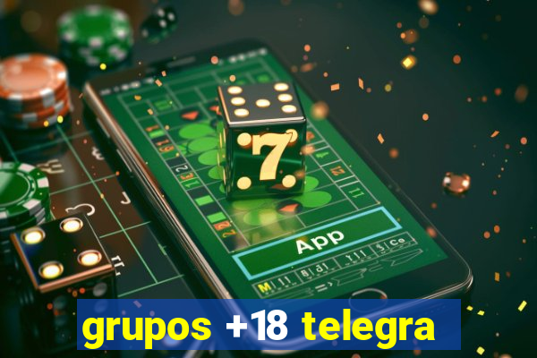 grupos +18 telegra