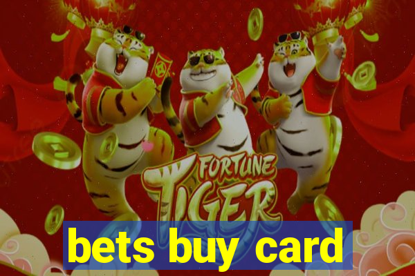 bets buy card