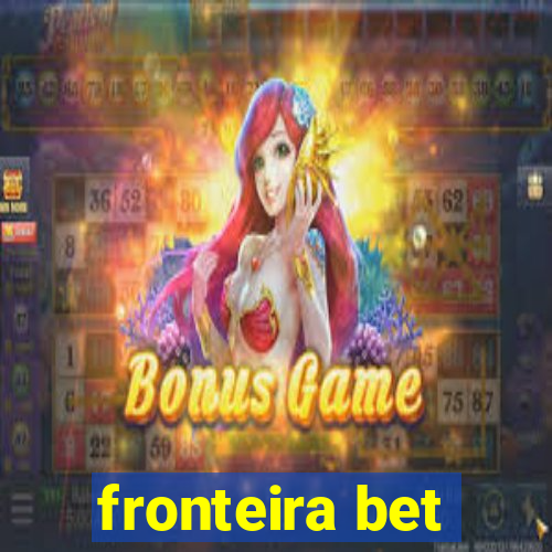 fronteira bet