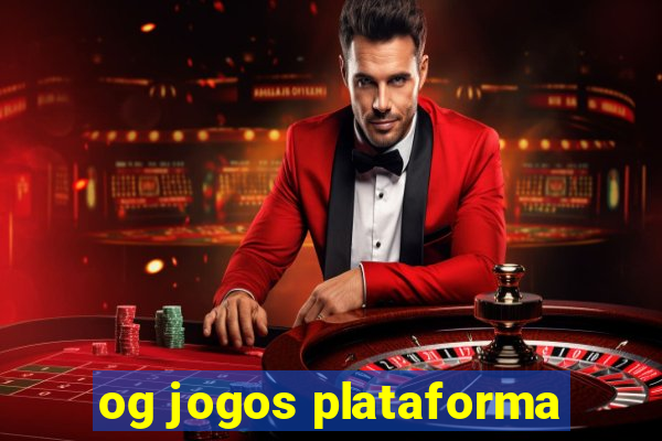 og jogos plataforma