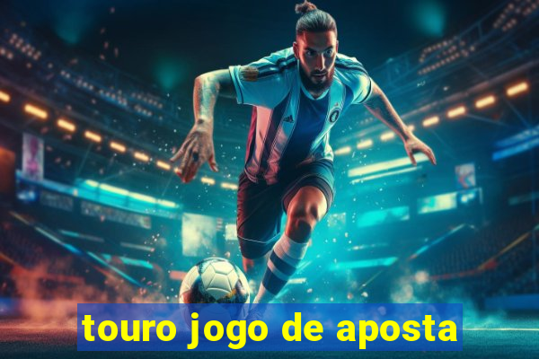 touro jogo de aposta