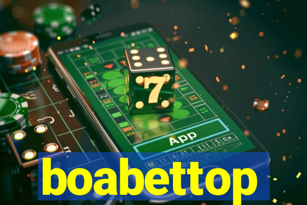 boabettop