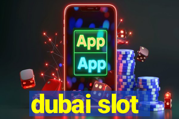 dubai slot