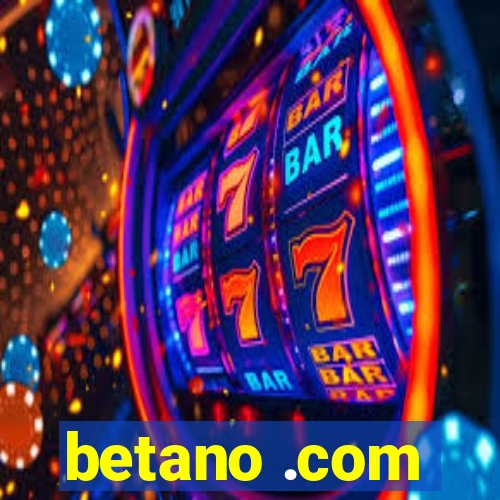 betano .com