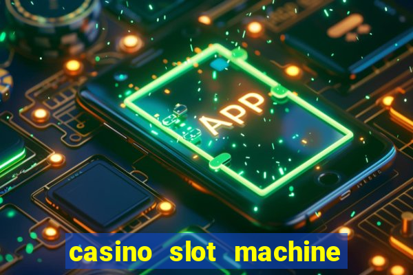 casino slot machine free games