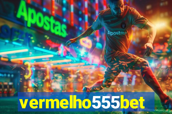 vermelho555bet