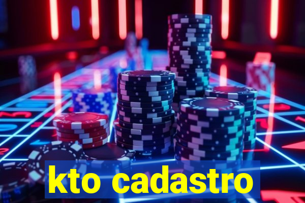 kto cadastro