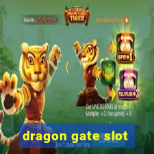 dragon gate slot