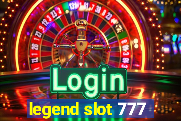 legend slot 777