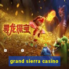 grand sierra casino