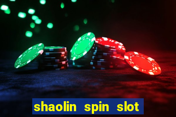 shaolin spin slot free play