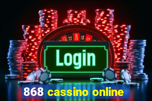 868 cassino online