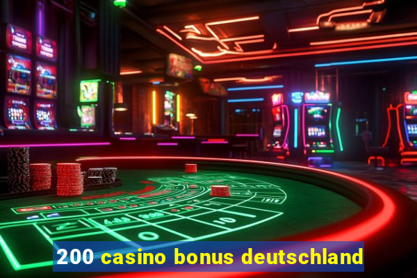 200 casino bonus deutschland