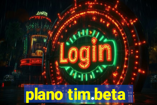 plano tim.beta